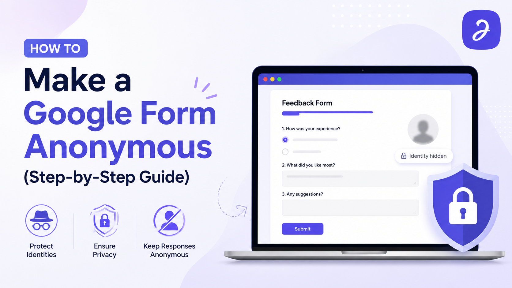 How to Make a Google Form Anonymous (Step-by-Step Guide)
