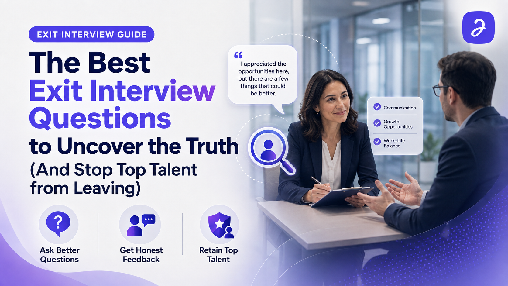 The Best Exit Interview Questions to Uncover the Truth (And Stop Top Talent from Leaving)