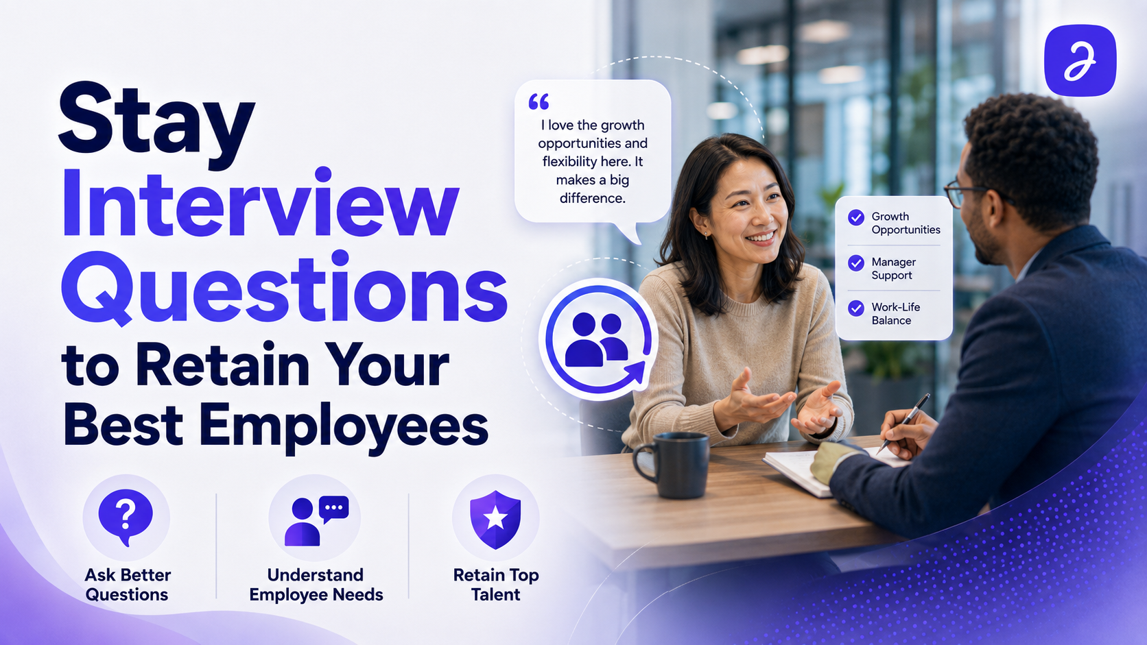 Stay Interview Questions to Retain Your Best Employees